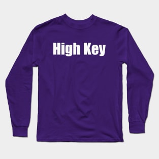 High Key Long Sleeve T-Shirt